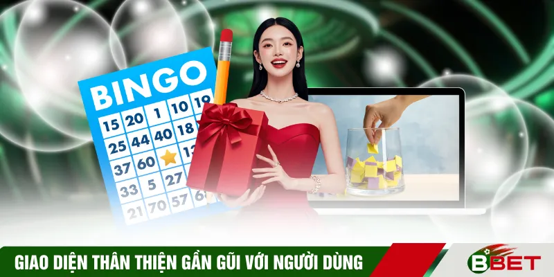 Giao diện thân thiện và gần gũi với người dùng